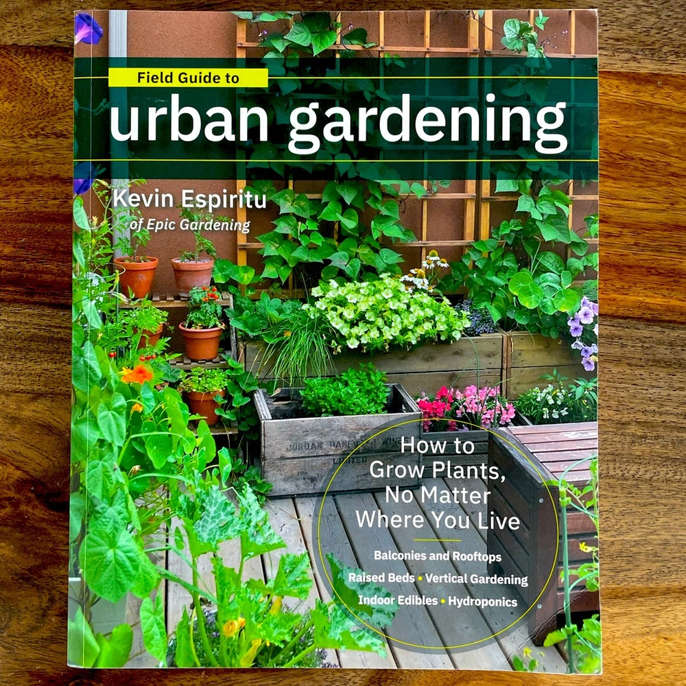 Field Guide to Urban Farming by Kevin Espiritu